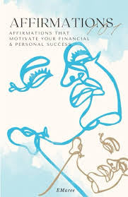 Affirmations 101: Affirmations that Motivate your Financial & Personal Success (Affirmations ~ Class is in Session)